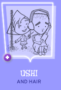 Ushi and hair